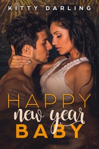 Happy new love, baby - Kitty Darling - E-Book