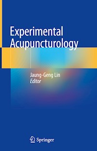 Experimental Acupuncturology -  - E-Book