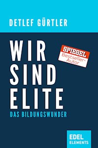 Wir sind Elite - Detlef Gürtler - E-Book