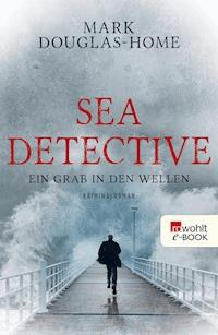 Sea Detective: Ein Grab in den Wellen - Mark Douglas-Home - E-Book
