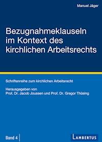 Bezugnahmeklauseln im Kontext des kirchlichen Arbeitsrechts - Manuel Jäger - E-Book