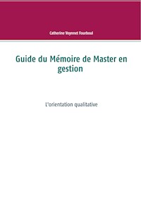 Guide du Mémoire de Master en gestion - Catherine Voynnet Fourboul - E-Book