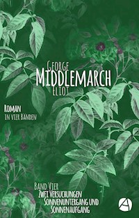 Middlemarch. Band 4 - George Eliot - E-Book