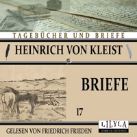 Briefe 17 - Heinrich von Kleist - Hörbuch