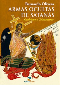 Armas ocultas de Satanás - Bernardo Olivera - E-Book