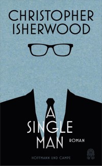 A Single Man - Christopher Isherwood - E-Book