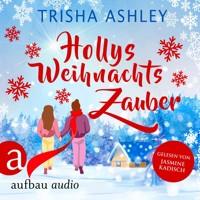Hollys Weihnachtszauber - Liebe, Glück und Schokolade, Band 2 (Ungekürzt) - Trisha Ashley - Hörbuch