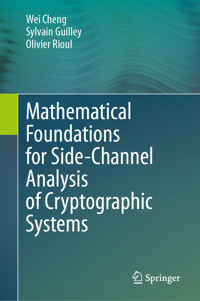 Mathematical Foundations for Side-Channel Analysis of Cryptographic Systems - Wei Cheng - E-Book