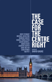 The Case for the Centre Right - Rory Stewart - E-Book