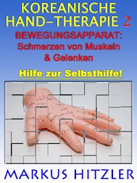 Koreanische Hand-Therapie 2 - Markus Hitzler - E-Book
