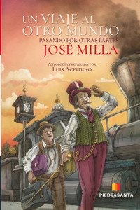 Un viaje al otro mundo pasando por otras partes - José Milla - E-Book