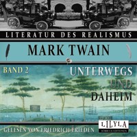 Unterwegs und Daheim - Band 2 - Mark Twain - Hörbuch
