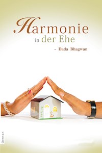 Harmonie in der Ehe - Dada Bhagwan - E-Book