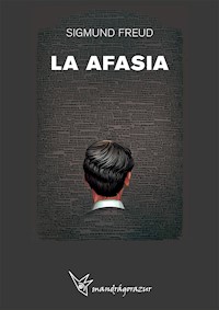 La Afasia - Sigmund Freud - E-Book
