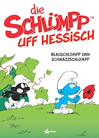 Die Schlümpp uff Hessisch. Band 1 - Peyo - E-Book