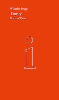 Trance - Wilhelm Pevny - E-Book
