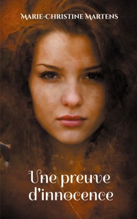 Une preuve d'innocence - Marie-Christine Martens - E-Book