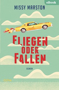 Fliegen oder fallen - Missy Marston - E-Book + Hörbuch