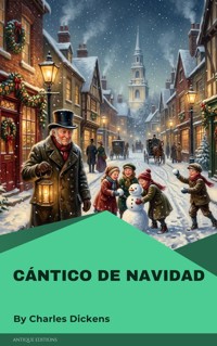 Cántico de Navidad - Charles Dickens. - E-Book