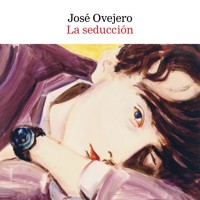 La seducción - José Ovejero - Hörbuch