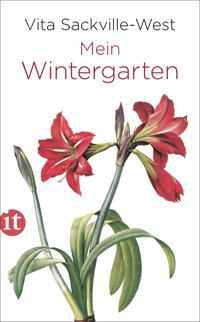 Mein Wintergarten - Vita Sackville-West - E-Book