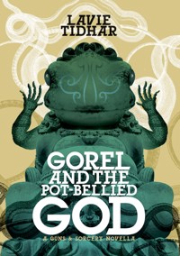 Gorel and the Pot-Bellied God - Lavie Tidhar - E-Book