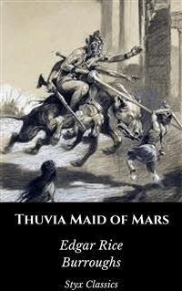 Thuvia Maid of Mars - Styx Classics - E-Book