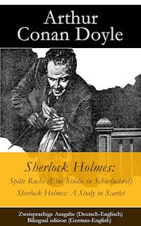 Sherlock Holmes: Späte Rache (Eine Studie in Scharlachrot) / Sherlock Holmes: A Study in Scarlet - Zweisprachige Ausgabe (Deutsch-Englisch) / Bilingual edition (German-English) - Arthur Conan Doyle - E-Book