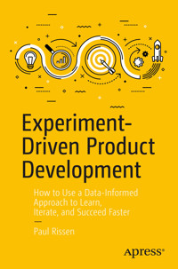 Experiment-Driven Product Development - Paul Rissen - E-Book