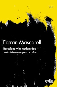 Barcelona y la modernidad - Joan Mascarell - E-Book