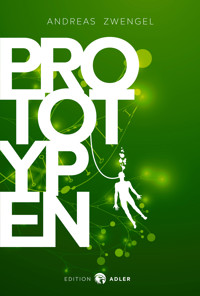 Prototypen - Andreas Zwengel - E-Book
