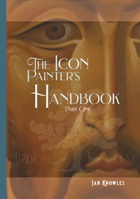 The Icon Painter's Handbook - Ian Knowles - E-Book