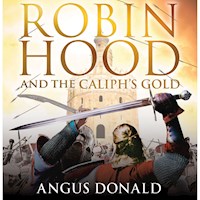 Robin Hood and the Caliph's Gold - Angus Donald - Hörbuch