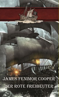 Der rote Freibeuter - Erik Schreiber - E-Book