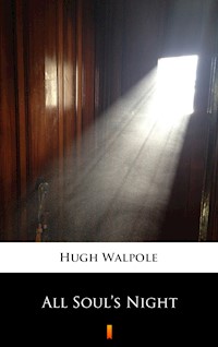 All Soul’s Night - Hugh Walpole - E-Book