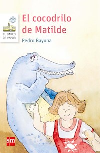 El cocodrilo de Matilde - Pedro Bayona - E-Book