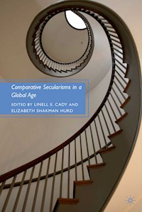 Comparative Secularisms in a Global Age -  - E-Book