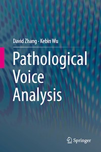 Pathological Voice Analysis - David Zhang - E-Book