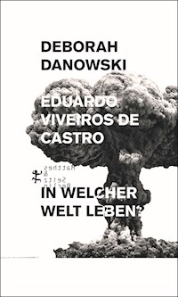 In welcher Welt leben? - Eduardo Viveiros de Castro - E-Book