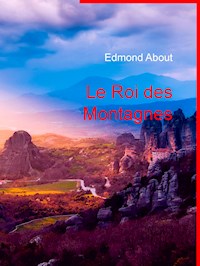 Le Roi des Montagnes - Edmond About - E-Book