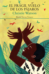 El frágil vuelo de los pájaros - Christie Watson - E-Book