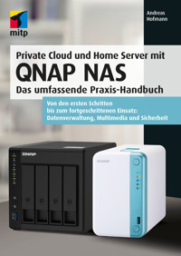 Private Cloud und Home Server mit QNAP NAS - Andreas Hofmann - E-Book