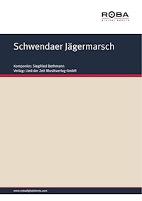 Schwendaer Jägermarsch - Siegfried Bethmann - E-Book