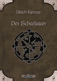 DSA 1: Der Scharlatan - Ulrich Kiesow - E-Book