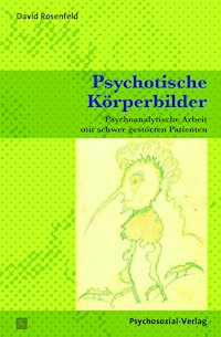 Psychotische Körperbilder - David Rosenfeld - E-Book
