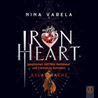 Iron Heart – Aylas Rache - Nina Varela - Hörbuch