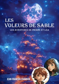Les voleurs de sable - Jean-Francois Chambon - E-Book