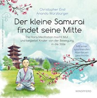 Der kleine Samurai findet seine Mitte - Christopher End - E-Book