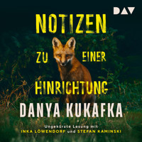 Notizen zu einer Hinrichtung - Danya Kukafka - Hörbuch