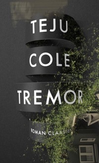 Tremor - Teju Cole - E-Book